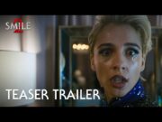 Trailer de SMILE 2 leva aquele sorriso sinistro às profundezas mais sombrias